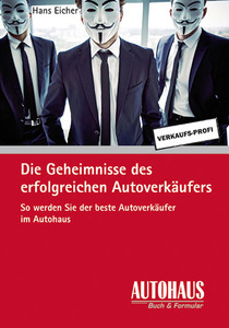 Die Geheimnisse des erfolgreichen Autoverkäufers (E-Book)